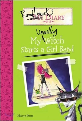 Rumblewick's Diary #3 : My Unwilling Witch Starts a Girl Band