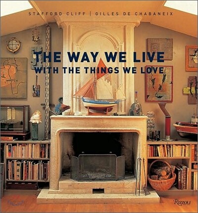 The Way We Live with the Things We Love