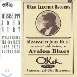 Mississippi John Hurt - Avalon Blues: The Complete 1928 Okeh Recordings