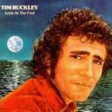 Tim Buckley - Look At The Fool ()