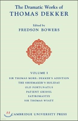 The Dramatic Works of Thomas Dekker 8 Volume Paperback Set: Introductions, Notes and Commentaries