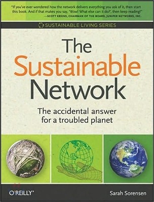 The Sustainable Network: The Accidental Answer for a Troubled Planet