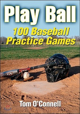 Play Ball: 100 Baseball Practice Games