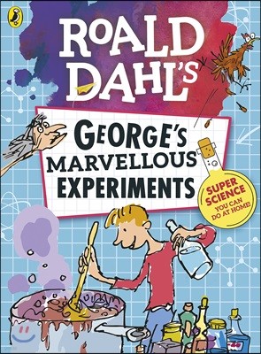 Roald Dahl: George's Marvellous Experiments