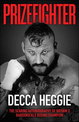 Blake Prizefighter - The Searing Autobiography of Britain's Bareknuckle Boxing Champion
