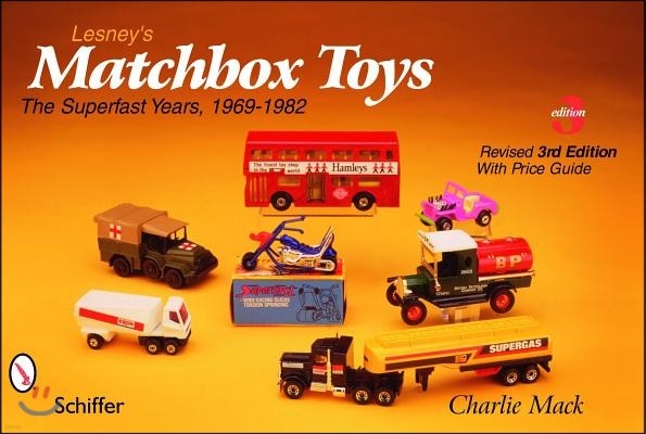 Lesney's Matchbox(r) Toys: The Superfast Years, 1969-1982