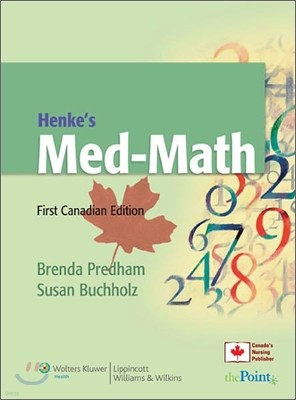 Henke's Med-Math [With CDROM and Quick Reference Card and Access Code]