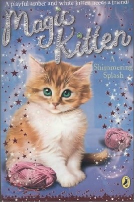 Magic Kitten #11 : A Shimmering Splash