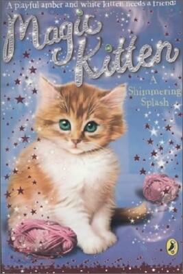 Magic Kitten #11 : A Shimmering Splash