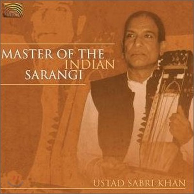 Ustad Sabri Khan - Master Of The Indian Sarangi