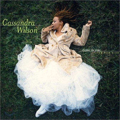 Cassandra Wilson - Closer To You : The Pop Side