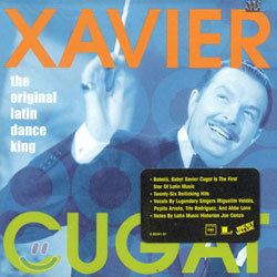 Xavier Cugat - The Original Latin Dance King