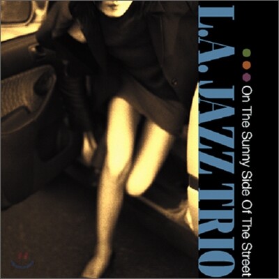 L.A. Jazz Trio - On The Sunny Side Of The Street