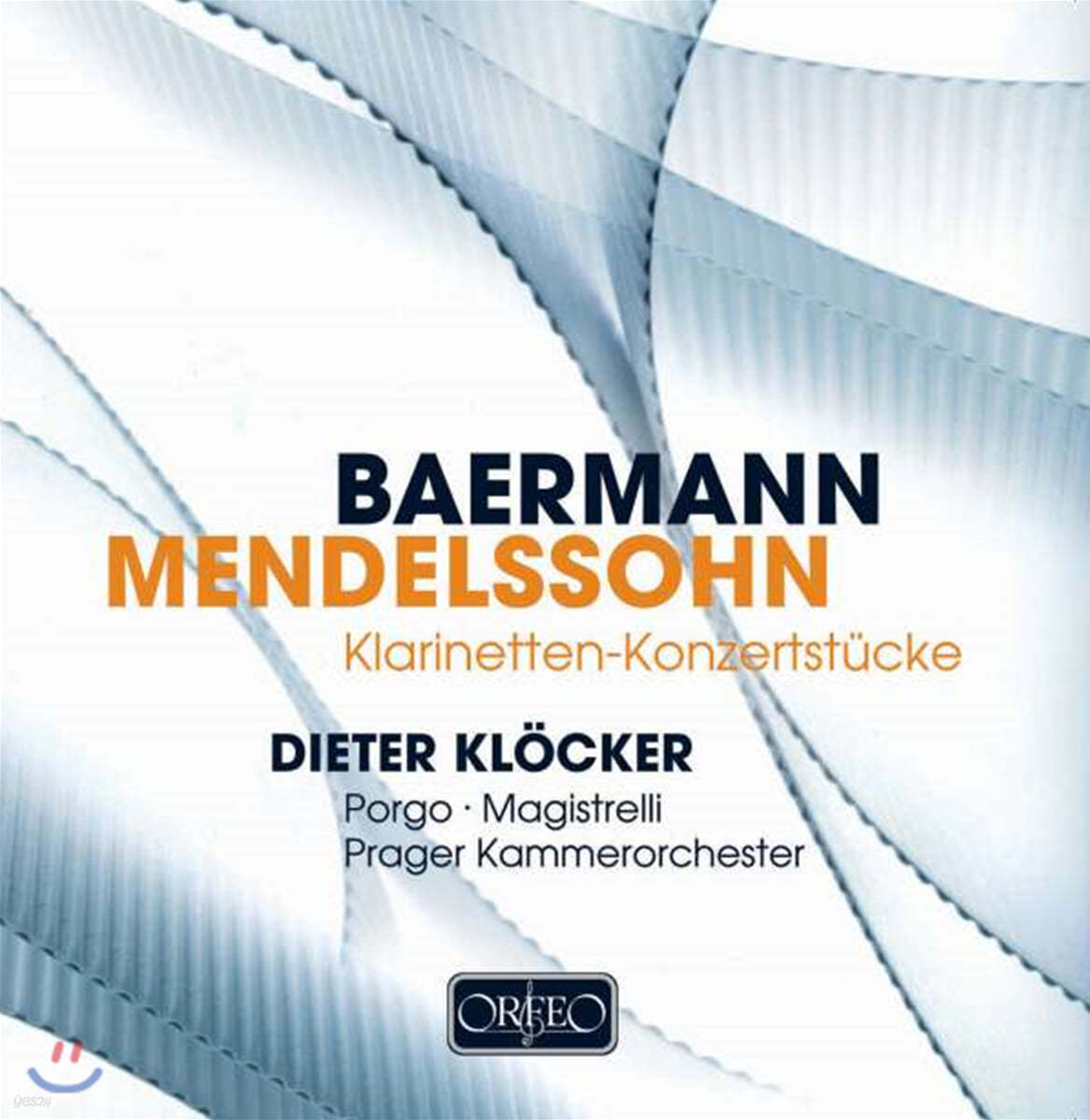 Dieter Klocker 베르만 / 멘델스존: 클라리넷을 위한 협주적 소품 (Baermann / Mendelssohn : Klarinetten Konzertstucke) 