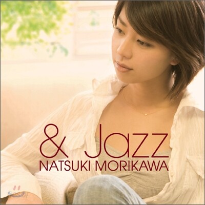 Natsuki Morikawa - & Jazz