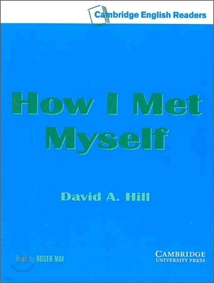 Cambridge English Readers Level 3 : How I Met Myself (Cassette Tape)