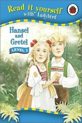 Read It Yourself Level 3 : Hansel and Gretel
