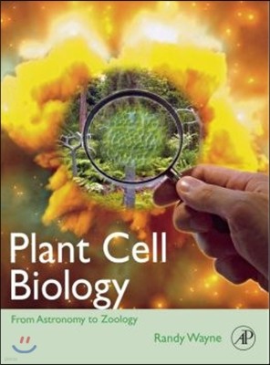 Plant Cell Biology: From Astronomy to Zoology