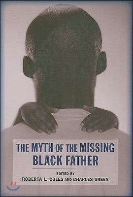 The Myth of the Missing Black Father