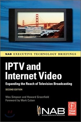Iptv and Internet Video: Expanding the Reach of Television Broadcasting