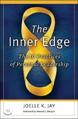 The Inner Edge: The 10 Practices of Personal Leadership