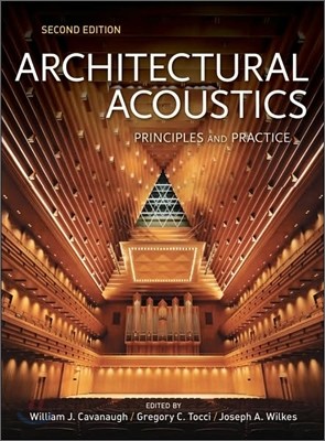 Architectural Acoustics: Principles and Practice