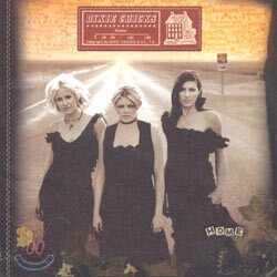 Dixie Chicks - Home