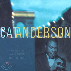 Cat Anderson - Americans Swinging In Paris/The Ellingtonian