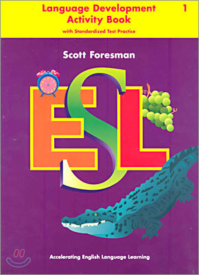 Scott Foresman ESL 1 : Language Development Activity Book