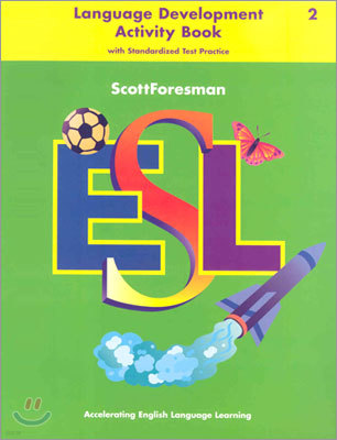 Scott Foresman ESL 2 : Language Development Activity Book
