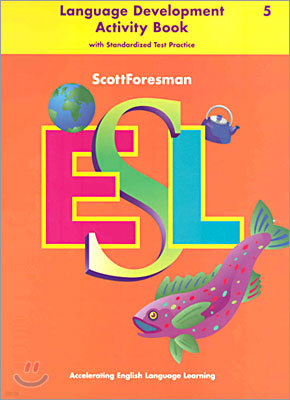 Scott Foresman ESL 5 : Language Development Activity Book