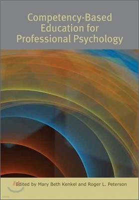 Competency-Based Education for Professional Psychology