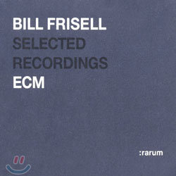 Bill Frisell - ECM Selected Recordings: Rarum V