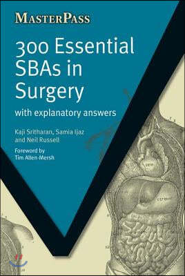 300 Essential Sbas in Surgery: With Explanatory Answers