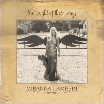 Miranda Lambert (̶ Ʈ) - The Weight Of These Wings