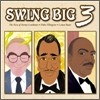 Swing Big 3 - The Best of Benny Goodman, Duke Ellington & Count Basie