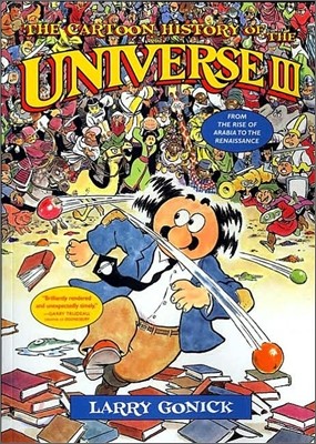 The Cartoon History of the Universe III