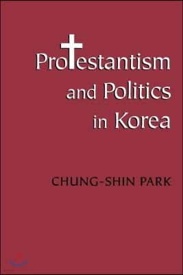 Protestantism and Politics in Korea