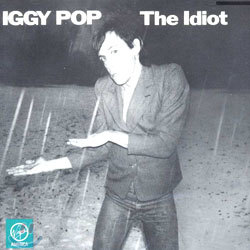 Iggy Pop - The Idiot