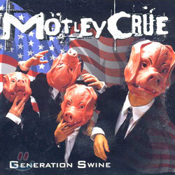 Motley Crue - Generation Swine