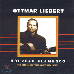 Ottmar Liebert - Nouveau Flamenco/1990-2000 Special Tenth Anniversary Edition