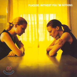 Placebo - Without You I'm Nothing