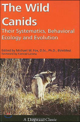 The Wild Canids: Their Systematics, Behavioral Ecology and Evolution