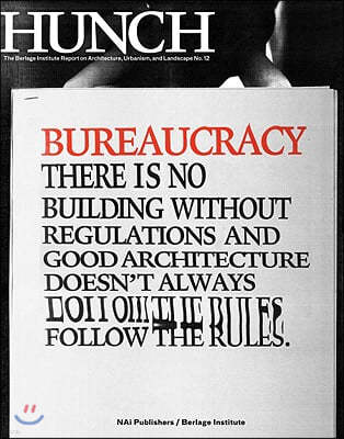 Hunch 12: Bureaucracy: There Is No Building Without Regulations and Good Architecture Doesn't Always Follow the Rules.