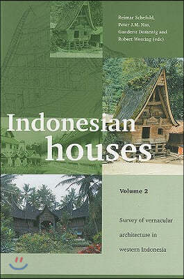 Indonesian Houses: Volume 2: Survey of Vernacular Architecture in Western Indonesia