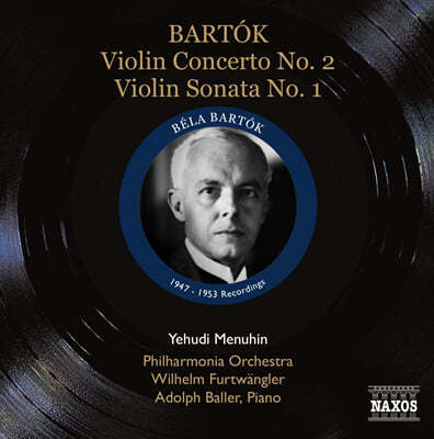 Yehudi Menuhin / Wilhelm Furtwangler ٸ: ̿ø ְ 2, ̿ø ҳŸ 1 (Bartok: Violin Concerto No.2, Violin Sonata No.1) 