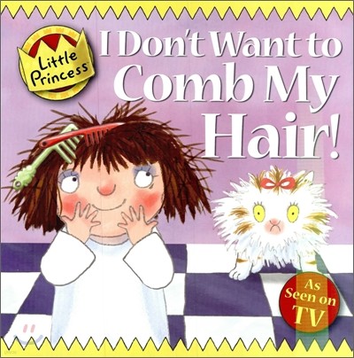 I Don't Want to Comb My Hair!