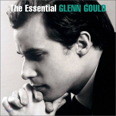 에센셜 글렌 굴드 (The Essential Glenn Gould)