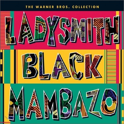 Ladysmith Black Mambazo - Best Album: The Warner Brothers Collection
