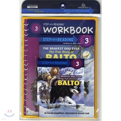 Step Into Reading 3 : Bravest Dog : The True Story of Balto (Book+CD+Workbook)